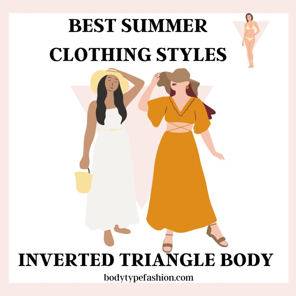Best Summer Clothing Styles for Inverted Triangle Body Shape