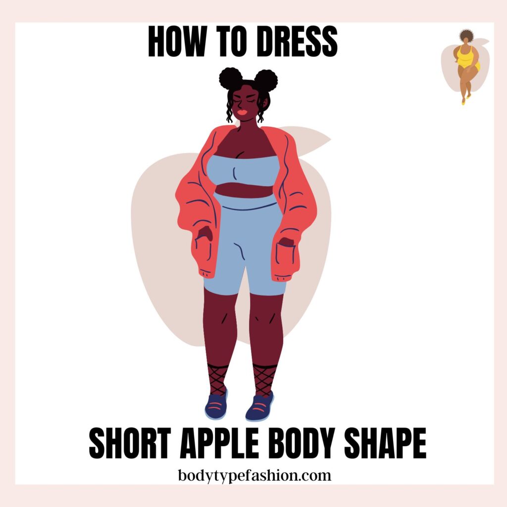 How to dress Short Apple Body Shape