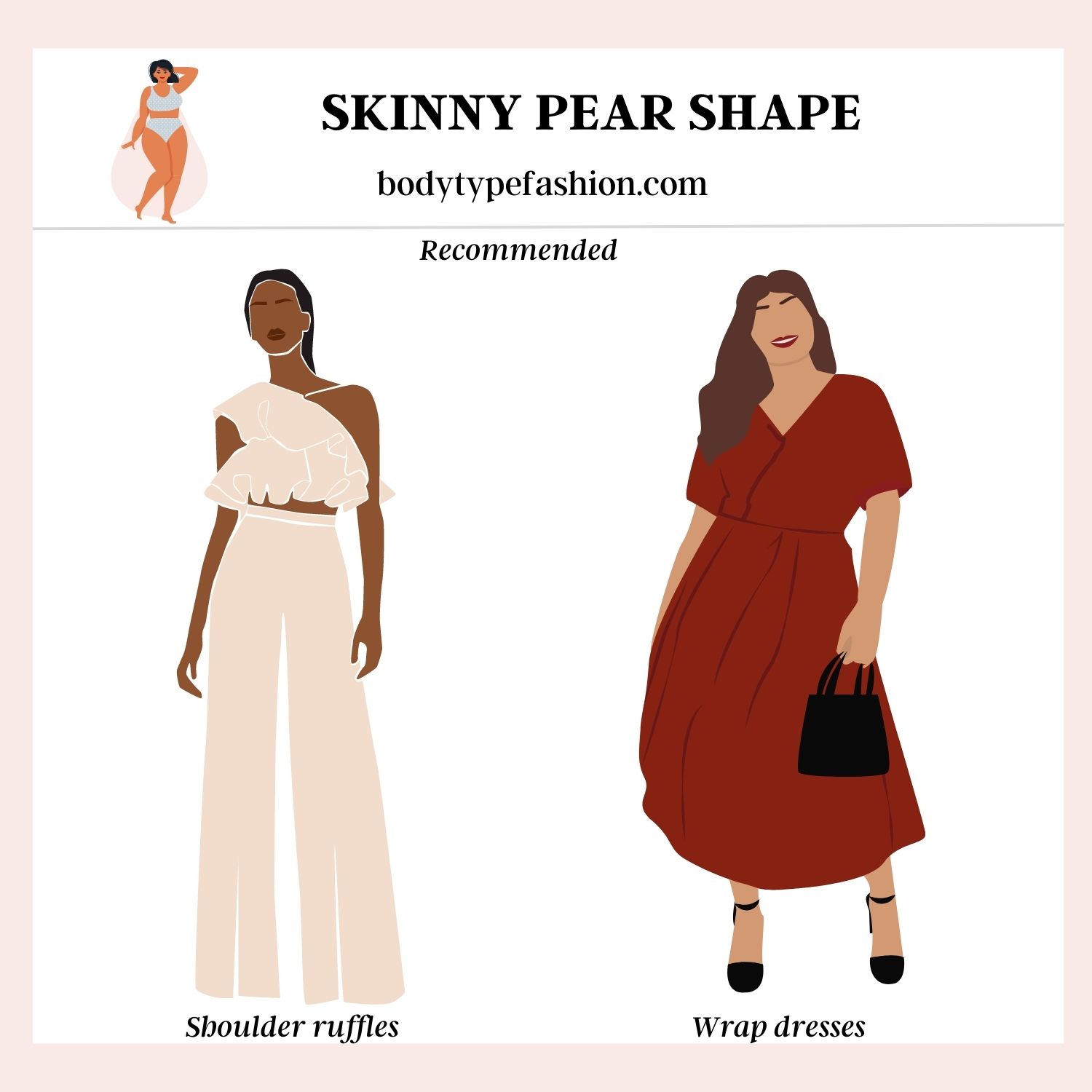 How to Dress a Skinny Pear Shape - Fashion for Your Body Type