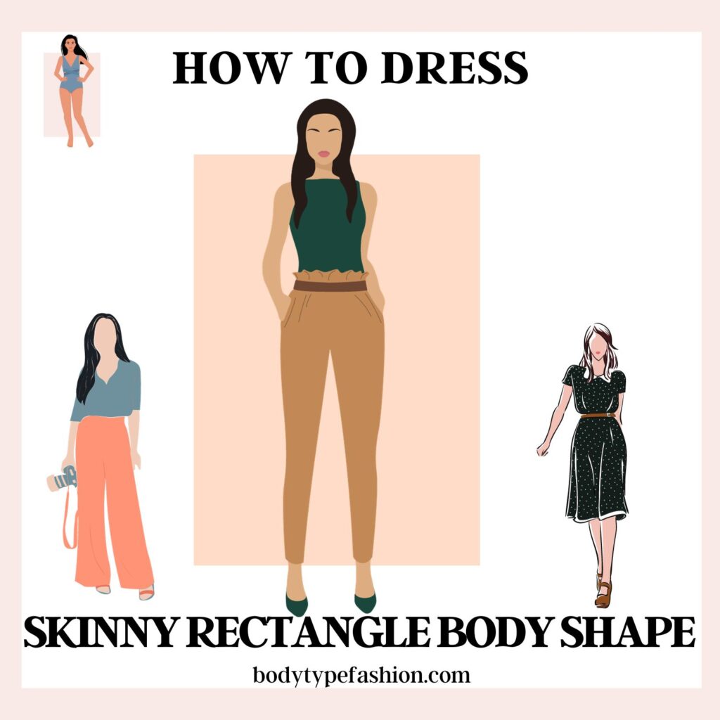 How to Dress the Skinny Rectangle Body Shape