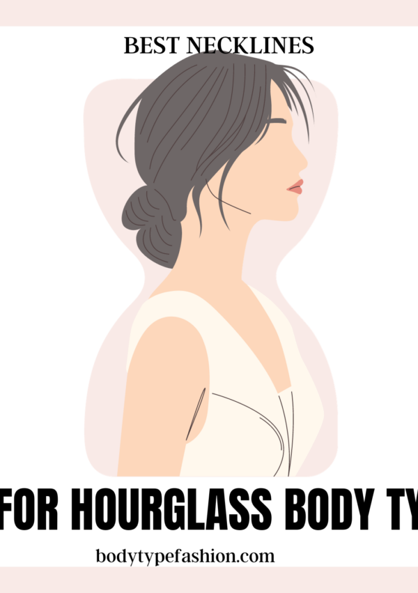 Necklines for hourglass body type